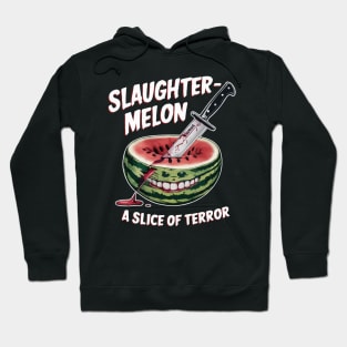 Slaughter melon a slice of terror Hoodie